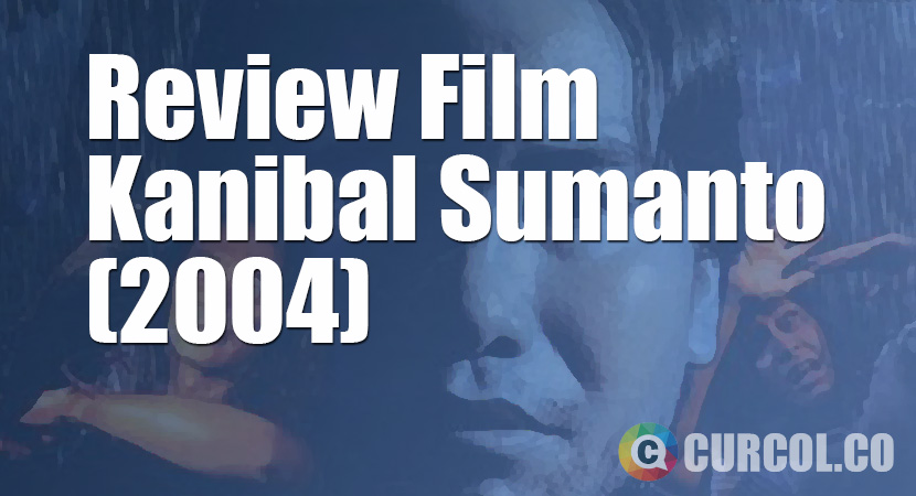 Review Film Kanibal 