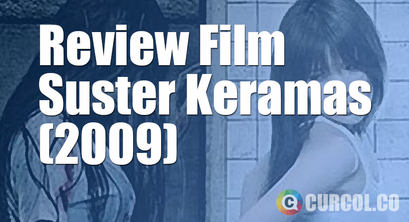 Review Film Suster Keramas (2009)