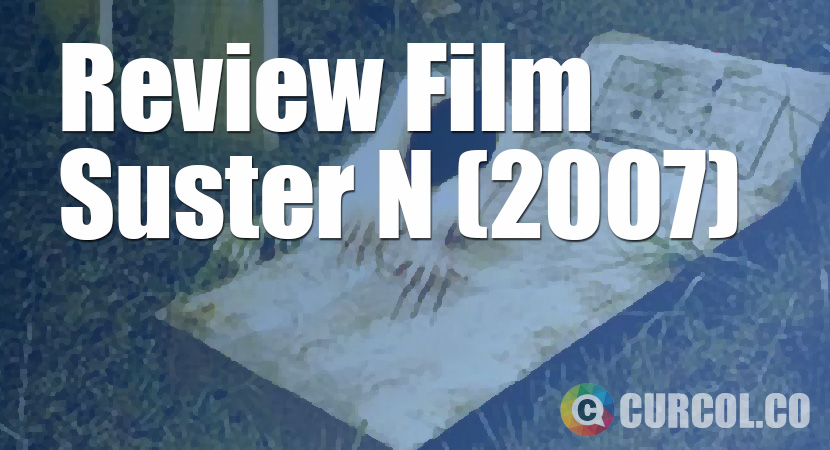 Review Film Suster N (Dendam Suster Ngesot) (2007)