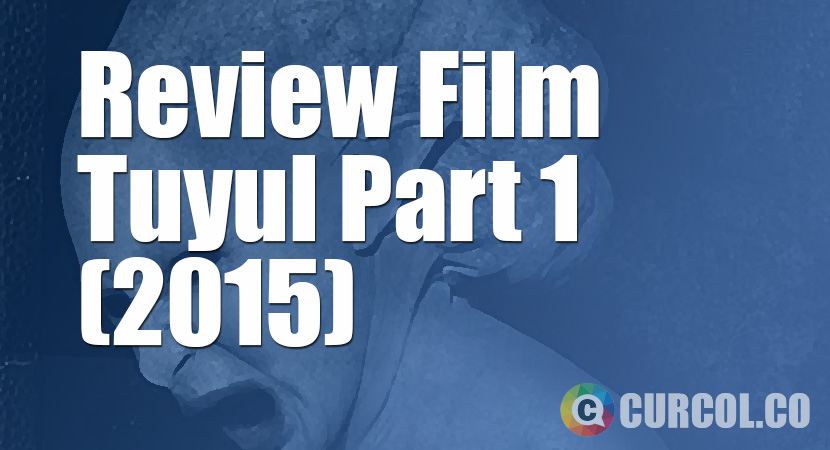 Review Film Tuyul Part 1 (2015)