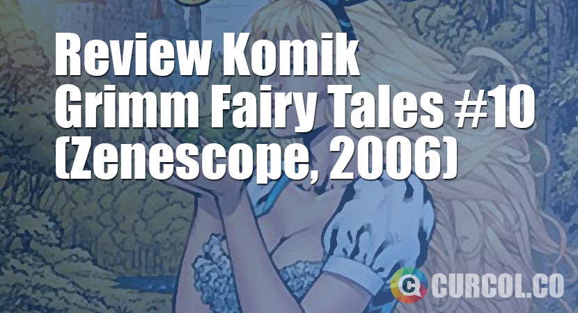 Review Komik Grimm Fairy Tales #10 (Zenescope, 2006)