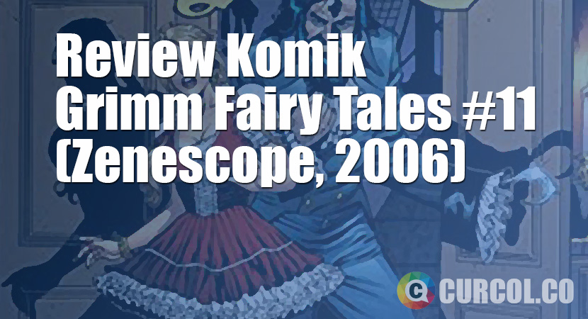 Review Komik Grimm Fairy Tales #11 (Zenescope, 2006)