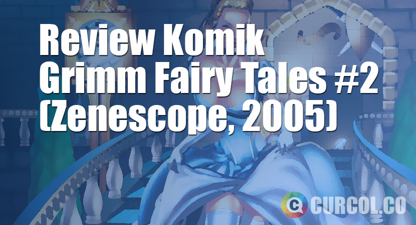 Review Komik Grimm Fairy Tales #2 (Zenescope, 2005)