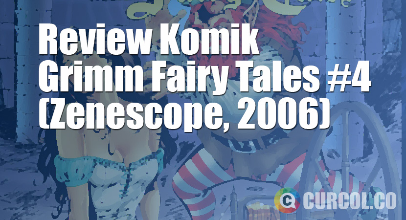 Review Komik Grimm Fairy Tales #4 (Zenescope, 2006)