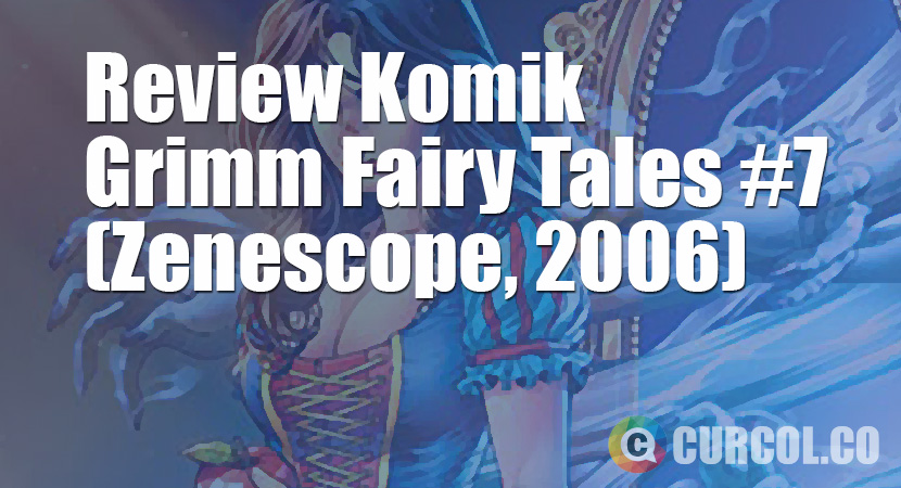 Review Komik Grimm Fairy Tales #7 (Zenescope, 2006)