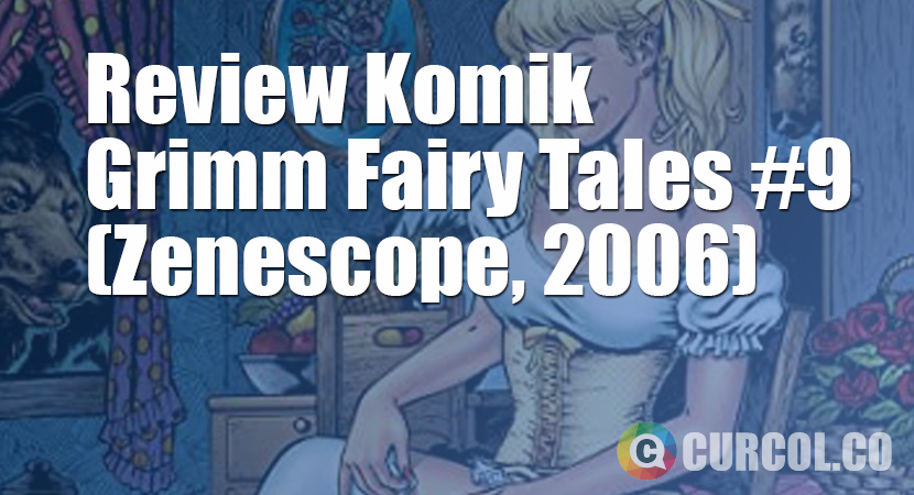 Review Komik Grimm Fairy Tales #9 (Zenescope, 2006)