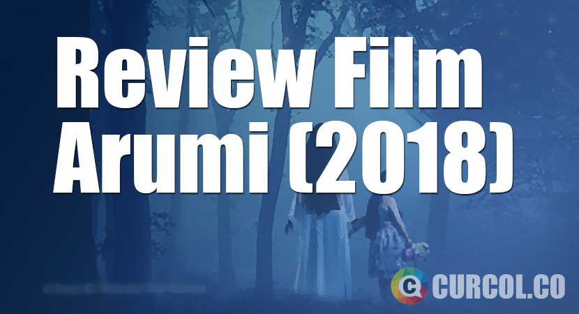 Review Film Arumi (2018)