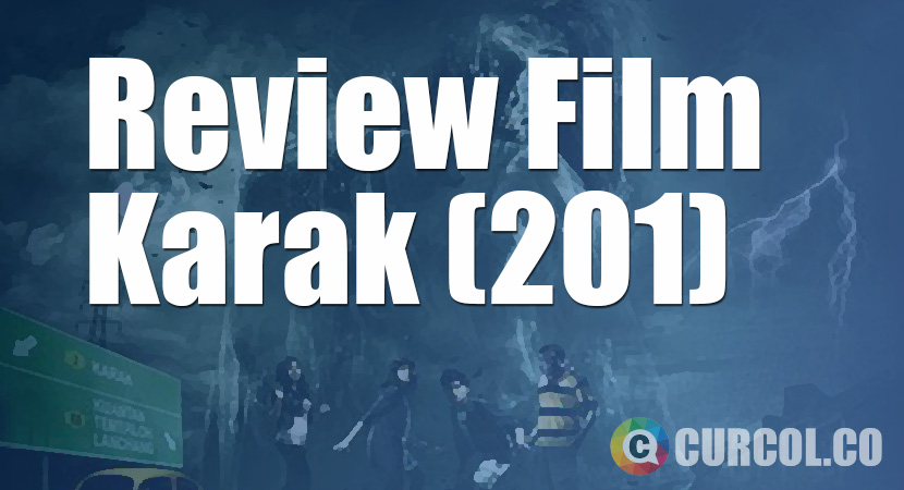 Review Film Karak (2011)