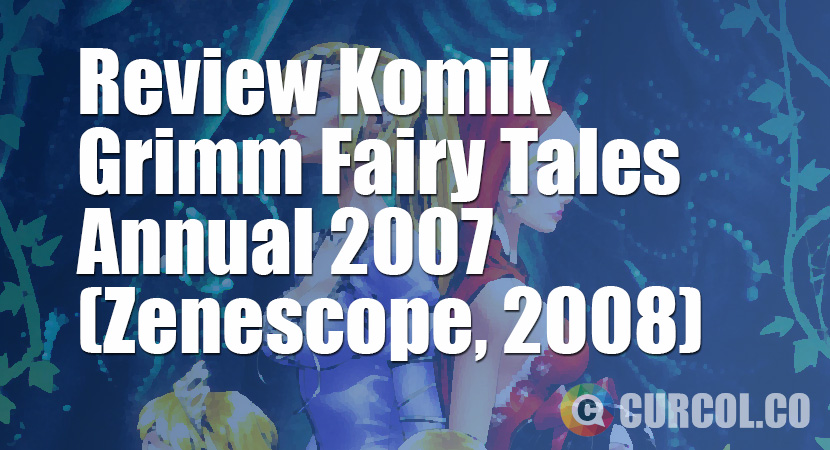 Review Komik Grimm Fairy Tales 2007 Annual (Zenescope, 2007)