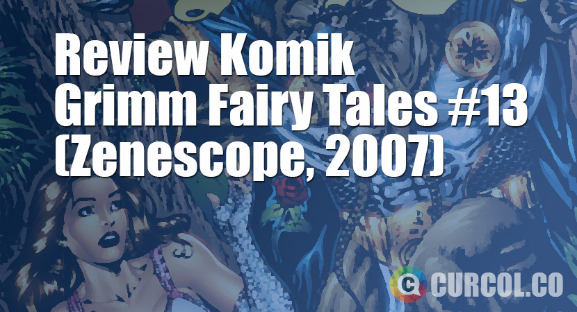 Review Komik Grimm Fairy Tales #13 (Zenescope, 2007)