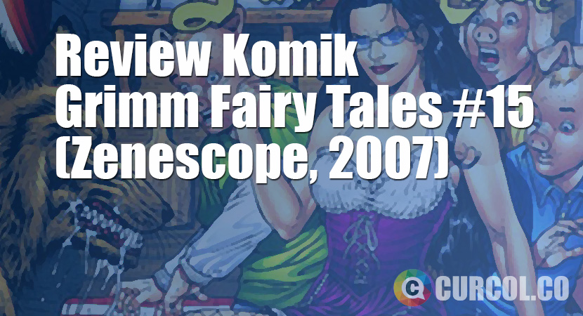 Review Komik Grimm Fairy Tales #15 (Zenescope, 2007)