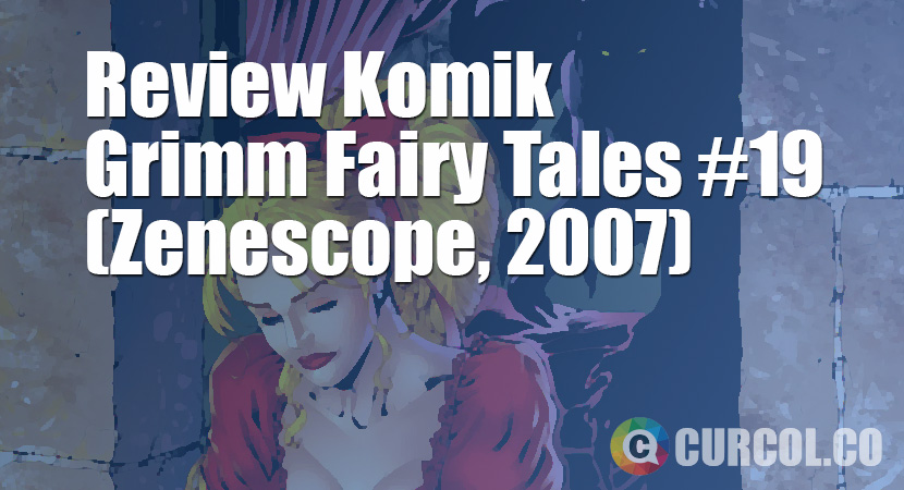 Review Komik Grimm Fairy Tales #19 (Zenescope, 2007)