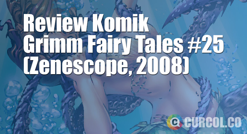 Review Komik Grimm Fairy Tales #25 (Zenescope, 2008)
