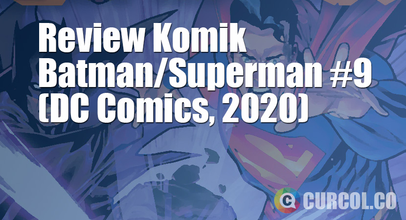 Review Komik Batman/Superman #9 (DC Comics, 2020)