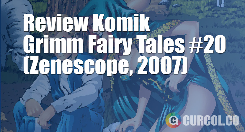 Review Komik Grimm Fairy Tales #20 (Zenescope, 2007)