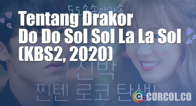 Tentang Drakor Do Do Sol Sol La La Sol (KBS2, 2020)