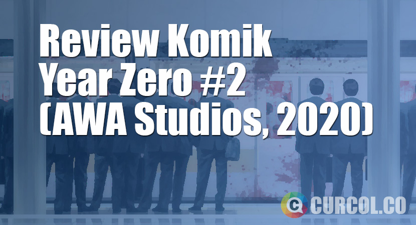 Review Komik Year Zero #2 (AWA Studios, 2020)