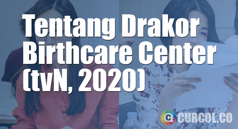 Tentang Drakor Birthcare Center (tvN, 2020)