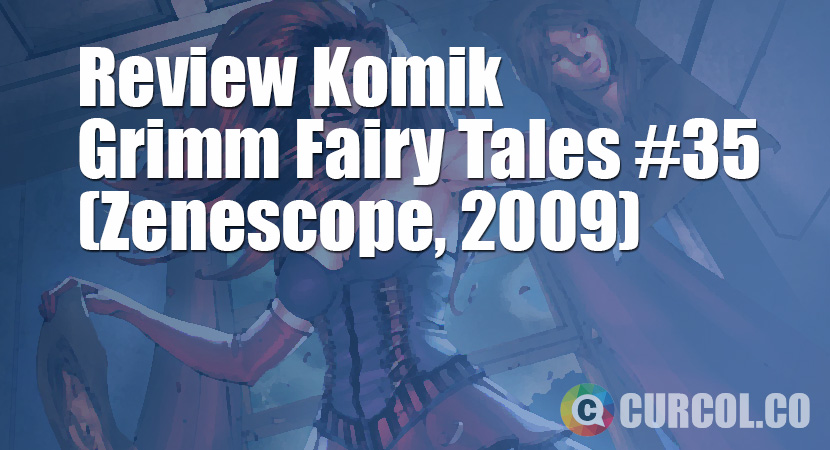 Review Komik Grimm Fairy Tales #35 (Zenescope, 2009)