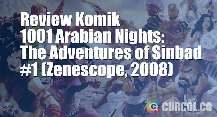 Review Komik 1001 Arabian Nights: The Adventures of Sinbad #1 (Zenescope, 2008)