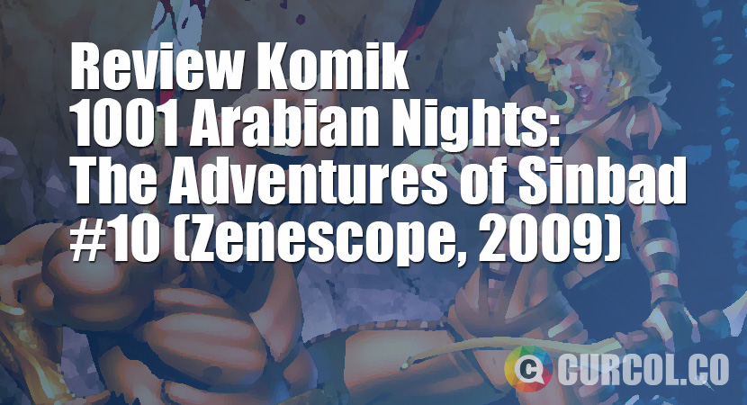 Review Komik 1001 Arabian Nights: The Adventures of Sinbad #10 (Zenescope, 2009)