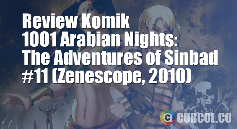 Review Komik 1001 Arabian Nights: The Adventures of Sinbad #11 (Zenescope, 2010)