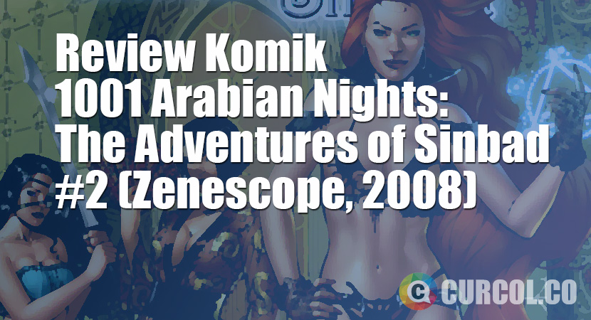 Review Komik 1001 Arabian Nights: The Adventures of Sinbad #2 (Zenescope, 2008)