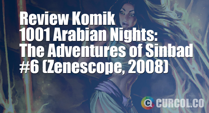 Review Komik 1001 Arabian Nights: The Adventures of Sinbad #6 (Zenescope, 2008)