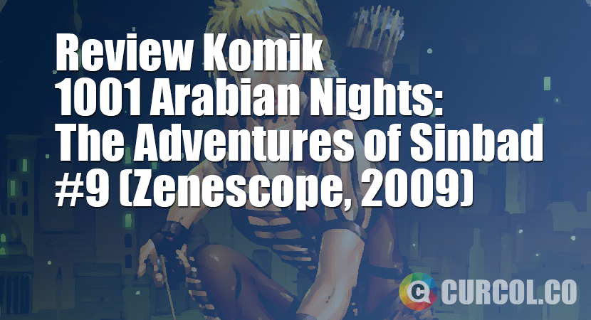 Review Komik 1001 Arabian Nights: The Adventures of Sinbad #9 (Zenescope, 2009)