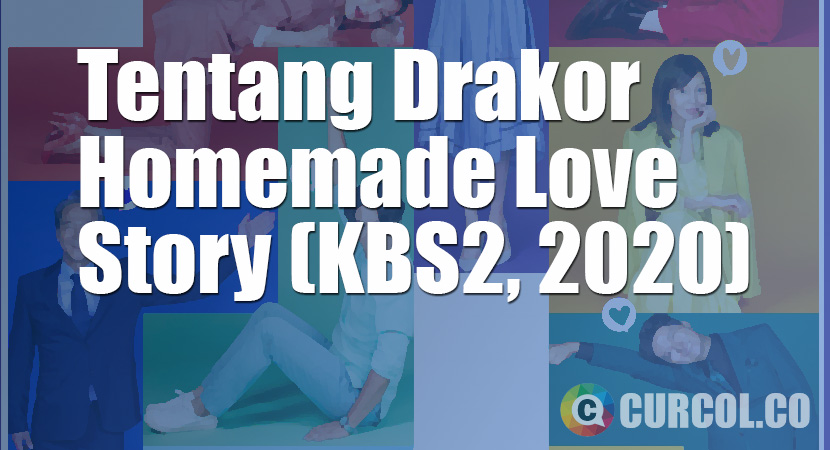 Tentang Drakor Homemade Love Story (KBS2, 2020)