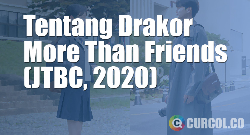Tentang Drakor More Than Friends (JTBC, 2020)