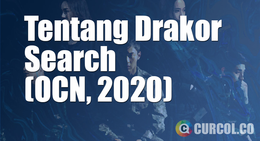 Tentang Drakor Search (OCN, 2020)