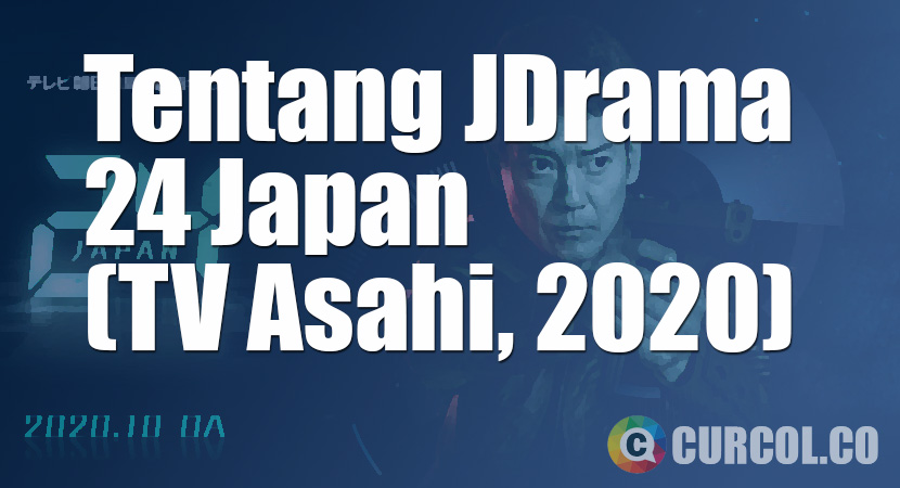Tentang JDrama 24 Japan (TV Asahi, 2020)