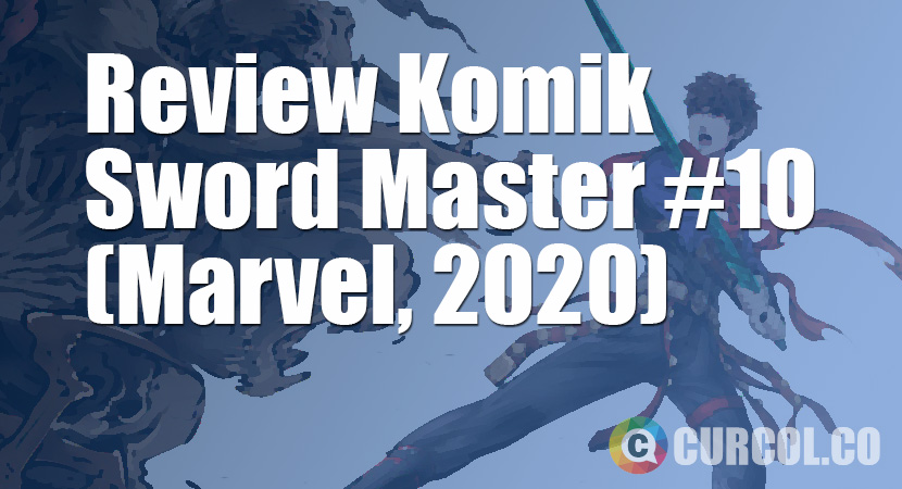 Review Komik Sword Master #10 (Marvel, 2020)