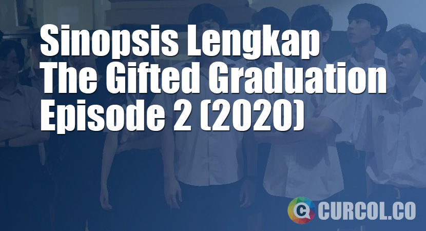 Sinopsis The Gifted Graduation Episode 2 (S1E2) (2020)