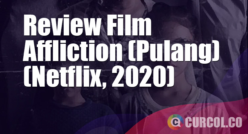 Review Film Affliction (Netflix, 2021)