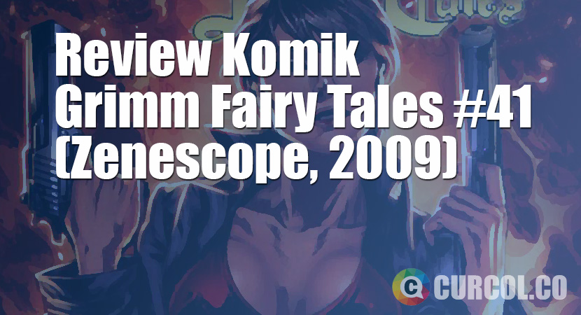 Review Komik Grimm Fairy Tales #41 (Zenescope, 2009)