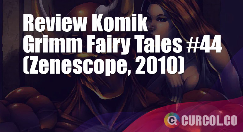 Review Komik Grimm Fairy Tales #44 (Zenescope, 2010)