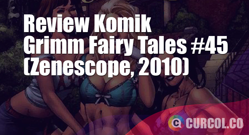 Review Komik Grimm Fairy Tales #45 (Zenescope, 2010)