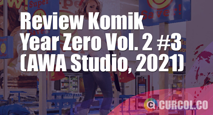 Review Komik Year Zero Volume 2 #3 (AWA Studios, 2021)