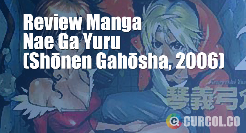 Review Manga Nae Ga Yuru (Young King Comics, 2006)