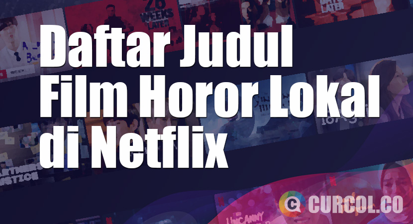 Daftar Film Horor Indonesia di Netflix