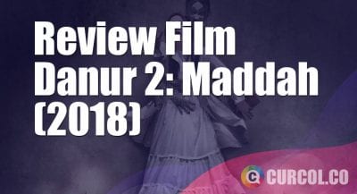 Review Film Danur 2: Maddah (2018)