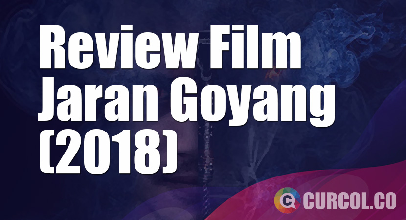 Review Film Jaran Goyang (2018)