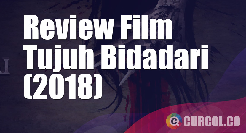 Review Film Tujuh Bidadari (2018)