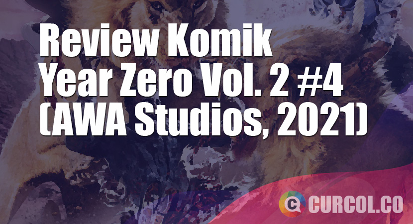 Review Komik Year Zero Vol. 2 #4 (AWA Studios, 2021)