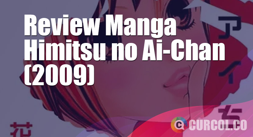 Review Manga Himitsu no Ai-Chan (2009)