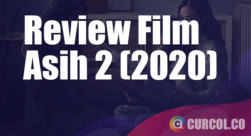 Review Film Asih 2 (2020)