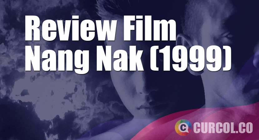Review Film Nang Nak (1999)
