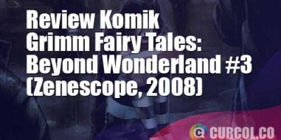 Review Komik Grimm Fairy Tales: Beyond Wonderland #3 (Zenescope, 2008)